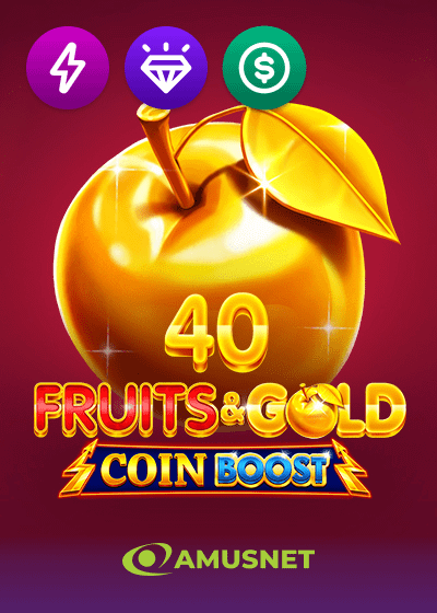 40 Fruits And Gold Coin Boost