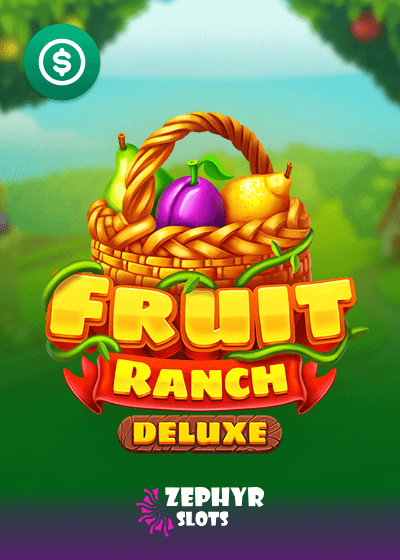 Fruit Ranch Deluxe