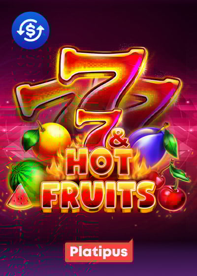 7 & Hot Fruits