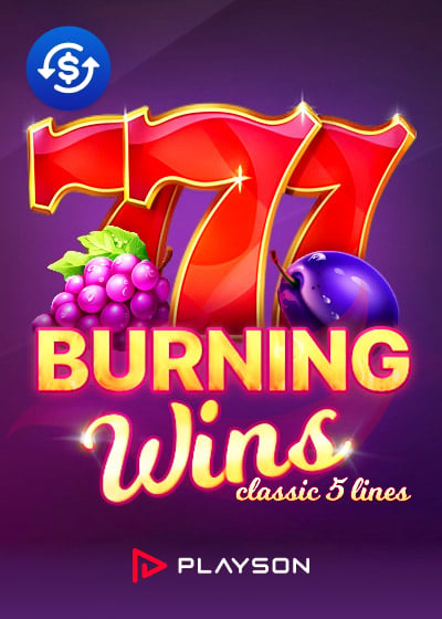 Burning Wins