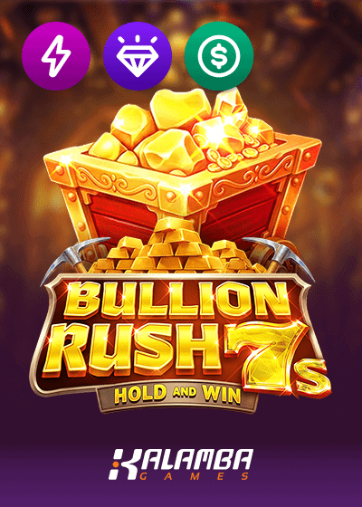 Bullion Rush 7s Hold and Win