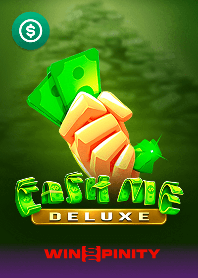 Cash me Deluxe