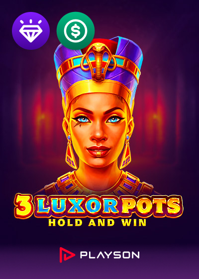 3 Luxor Pots Hold and Win